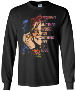 Janis Joplin Shirt, Freedom's just another word for nothing left to lose T-shirt,Tank top & Hoodies