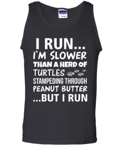 Runner Club Tees : I run, I am slower than a herd of turtles but i run T-shirt,Tank top & Hoodies