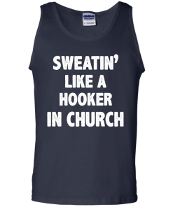 Love Fitness Tees - Sweatin like a hooker in church T-shirt,tank top & hoodies