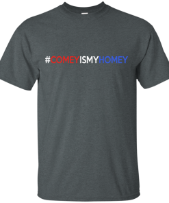 Comey Is My Homey T-Shirts, Tank top & Hoodies