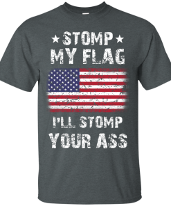 The Rock Tees - Stomp my flag - I will stomp your ass T-shirt,Tank top & Hoodies