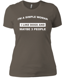 A simple woman Shirt - Dog lovers Shirt - I am a simple woman,I like dogs and maybe 3 people T-shirt,Tank & Hoodies