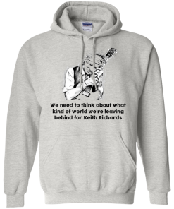 The Rolling Stones Shirt,Keith Richards Shirt, We need to think about what kind of world T-shirt,Tank top & Hoodies