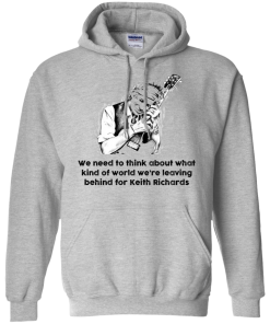 The Rolling Stones Shirt,Keith Richards Shirt, We need to think about what kind of world T-shirt,Tank top & Hoodies