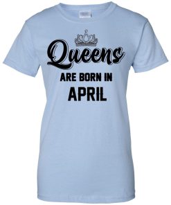 Queens are born in april T-shirt,Tank top & Hoodies