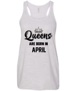 Queens are born in april T-shirt,Tank top & Hoodies