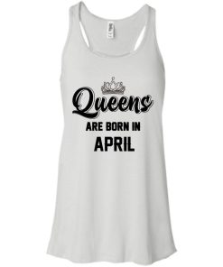 Queens are born in april T-shirt,Tank top & Hoodies