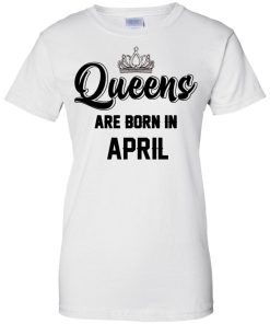 Queens are born in april T-shirt,Tank top & Hoodies