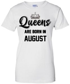 Queens are born in august T-shirt,Tank top & Hoodies